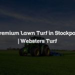 Premium Lawn Turf in Stockport | Websters Turf
